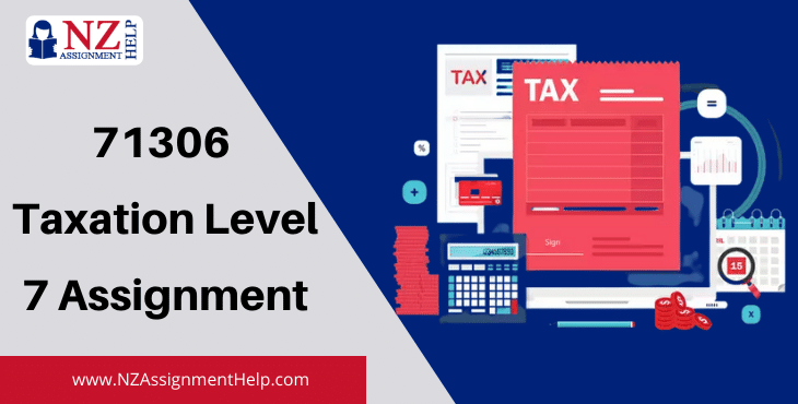 71306 Taxation Level 7 Assignment Answer