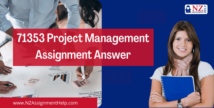 71353 Project Management Assignment