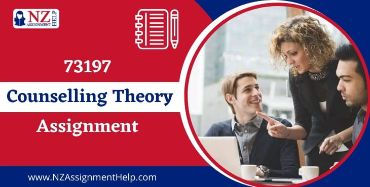 73197 Counselling Theory Assignment