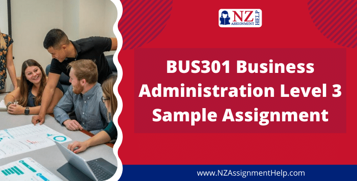 BUS301 Business Administration Level 3 sample assignment