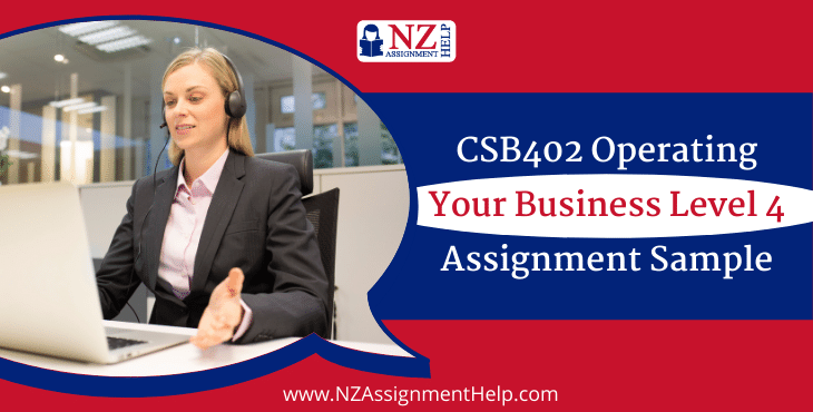 CSB402 Operating Your Business Level 4 Assignment Sample