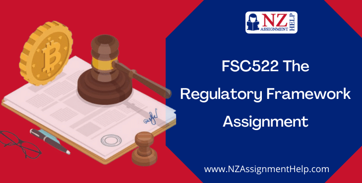 FSC522 The Regulatory Framework Level 5 Assignment Sample