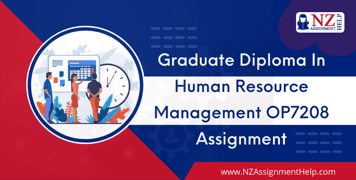 OP7208 Graduate Diploma in Human Resource Management Assignment Answer