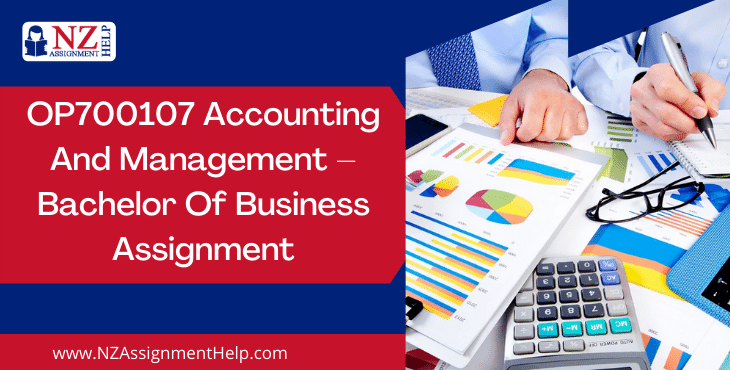 OP700107 Accounting and Management - Bachelor of Business Assignment