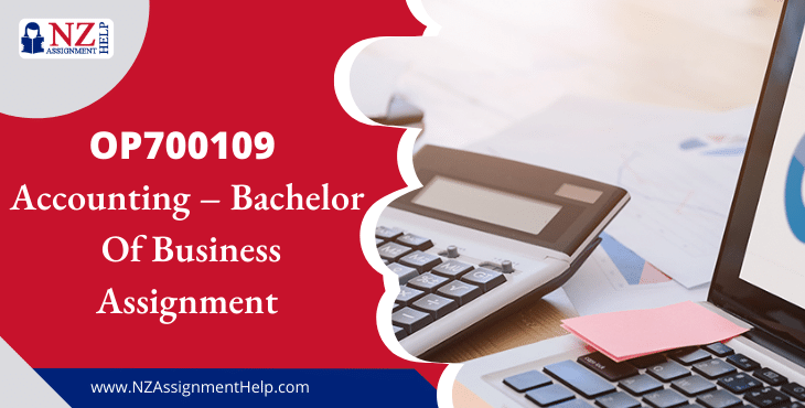 OP700109 Accounting - Bachelor of Business Assignment