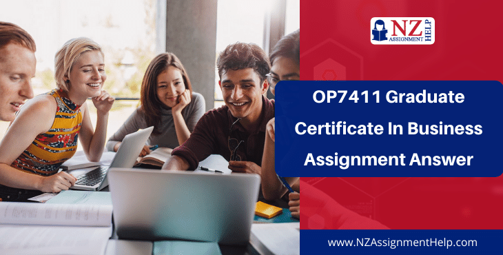 OP7411 Level 6 Graduate Certificate in Business Assignment Answer