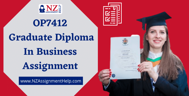 OP7412 Graduate Diploma in Business Assignment Answer